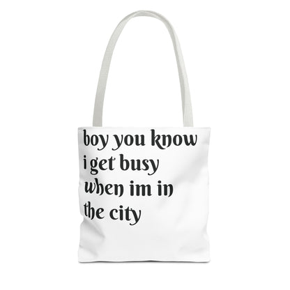 boy i get busy when im in the city tote bag (AOP)