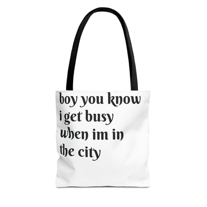 boy i get busy when im in the city tote bag (AOP)