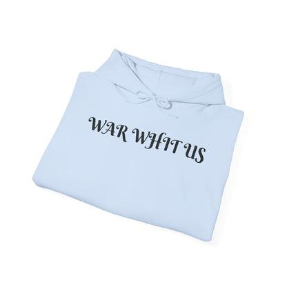 Unisex war whit us Hooded Sweatshirt