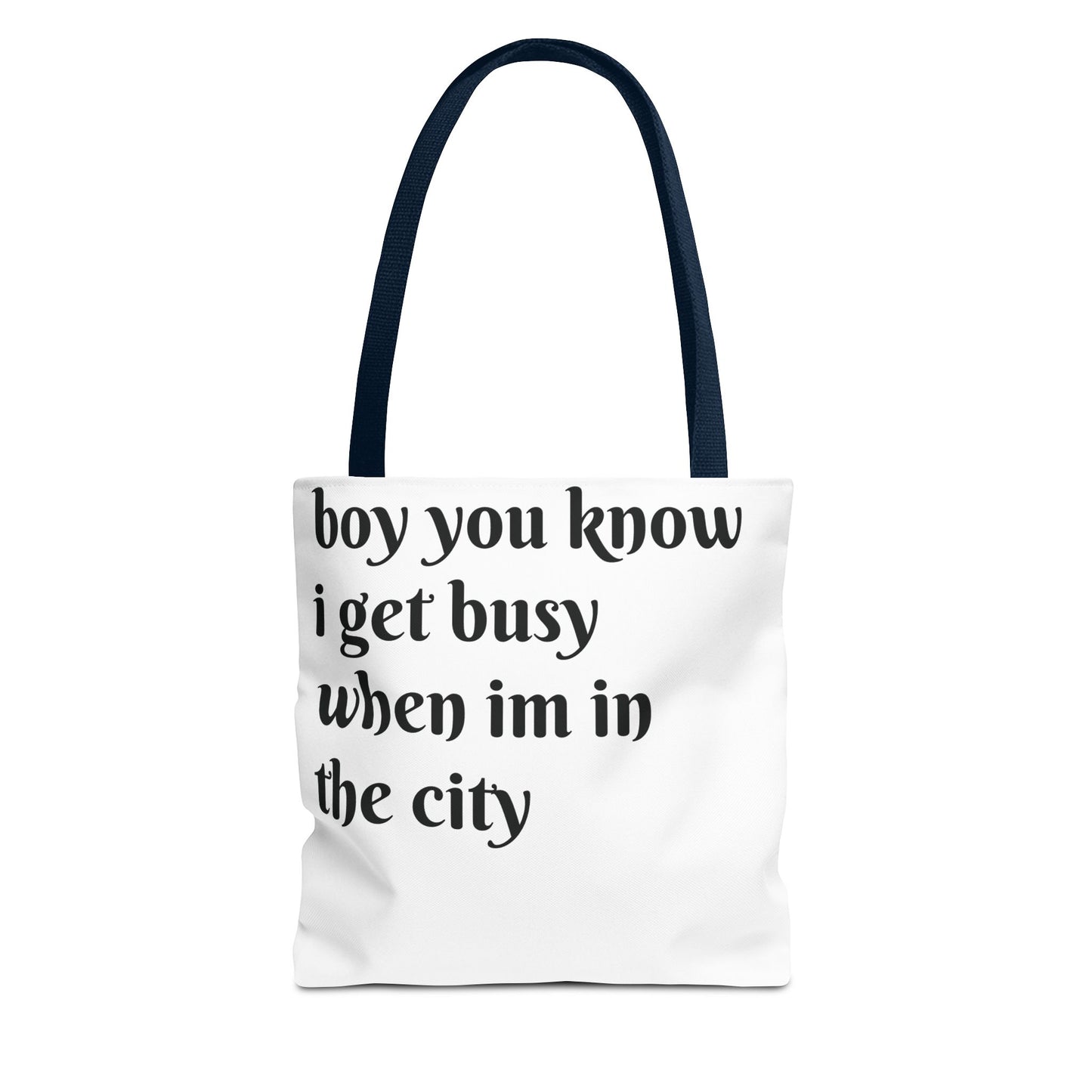 boy i get busy when im in the city tote bag (AOP)