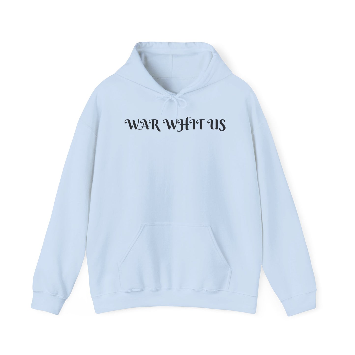 Unisex war whit us Hooded Sweatshirt