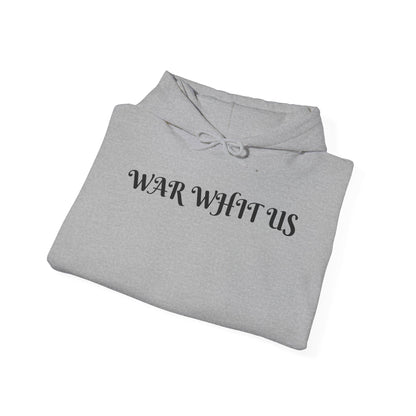 Unisex war whit us Hooded Sweatshirt