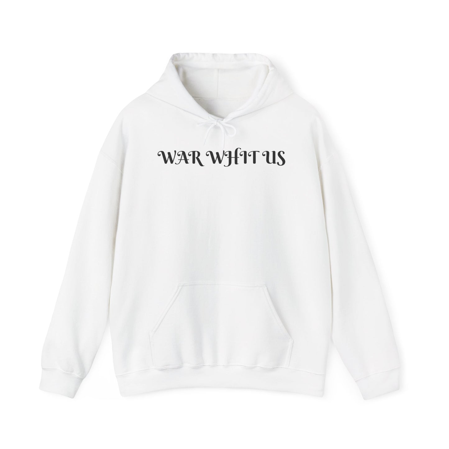 Unisex war whit us Hooded Sweatshirt